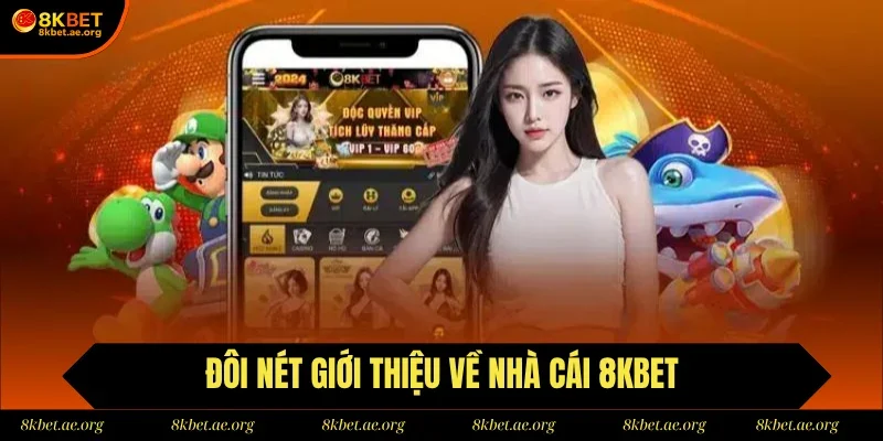 Đôi nét giới thiệu 8KBET