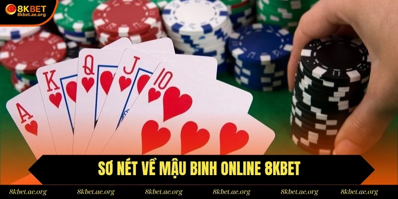 Sơ nét về mậu binh online 8Kbet